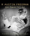 When Rogues Fall Out (Dr. Thorndyke Mysteries) - R. Austin Freeman