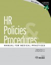 HR Policies & Procedures Manual for Medical Practices [With CDROM] - Courtney Price, Alys Novak