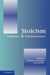 Stoicism: Traditions and Transformations - Steven K. Strange, Jack Zupko