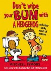 Don't Wipe Your Bum With A Hedgehog - Mitchell Symons