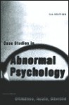 Case Studies In Abnormal Psychology - Thomas F. Oltmanns, Gerald C. Davison, John M. Neale