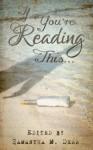 If You're Reading This... - Angel Propps, Diana Sheridan, Cassandra Pierce, A.F. Henley