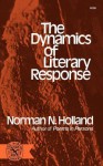 Dynamics of Literary Response (The Norton library ; N 790) - Norman Norwood Holland