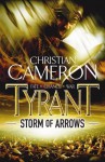 Tyrant: Storm Of Arrows - Christian Cameron