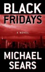 Black Fridays - Michael Sears