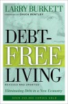 Debt-Free Living: Eliminating Debt in a New Economy - Larry Burkett