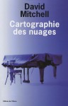 Cartographie des nuages - David Mitchell, Manuel Berri