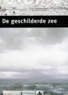 De geschilderde zee - Bernard Dewulf