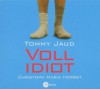 Vollidiot - Tommy Jaud, Christoph Maria Herbst