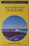 Nuovi racconti italiani - Riccardo Bacchelli, Luciano Bianciardi, Piero Chiara, Giovanni Comisso, Oreste Del Buono, Mario Devena, Goffredo Parise, Ercole Patti, Mario Pomilio, Pier Antonio Quarantotti Gambini, Leonardo Sciascia, Fortunato Seminara, Umberto Simonetta, Mario Tobino, Dante Troisi, 