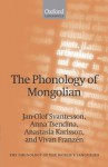 The Phonology of Mongolian - Jan-Olof Svantesson, Anna Tsendina, Anastasia Karlsson, Vivan Franzén