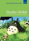 Studio Ghibli: The Films of Hayao Miyazaki and Isao Takahata - Colin Odell