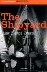 The Shipyard - Juan Carlos Onetti, Nick Caistor