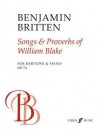 Songs & Proverbs of William Blake: For Baritone & Piano Op. 74 - Benjamin Britten