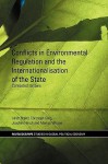 Conflicts in Environmental Regulation and the Internationalisation of the State: Contested Terrains - Ulrich Brand, Christoph Gorg, Joachim Hirsch, Markus Wissen