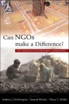 Can NGOs Make a Difference?: The Challenge of Development Alternatives - Anthony J. Bebbington, Sam Hickey, Diana Mitlin