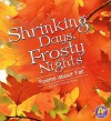 Shrinking Days, Frosty Nights: Poems about Fall - Laura Purdie Salas