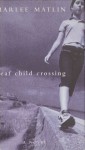 Deaf Child Crossing - Marlee Matlin