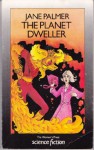 The Planet Dweller - Jane Palmer