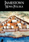 Jamestown Nowa Polska - Andrzej Dudziński