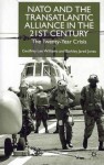 NATO and the Transatlantic Alliance in the 21st Century: The Twenty-Year Crisis - Geoffrey Lee Williams, Barkley Jared Jones