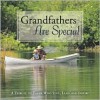 Grandfathers Are Special - Patricia S. Klein