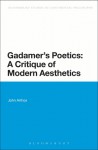 Gadamer's Poetics: A Critique of Modern Aesthetics - John Arthos