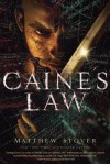 Caine's Law - Matthew Woodring Stover