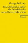 Abhandlung über die Prinzipien der menschlichen Erkenntnis - George Berkeley