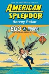 Ego & Hubris: The Michael Malice Story - Harvey Pekar