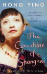 The Concubine Of Shanghai - Hong Ying