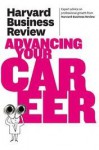 Harvard Business Review on Advancing Your Career - Harvard Business Review