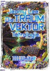 Die Traumvektor Tetralogie - III.Unität - Jeamy Lee