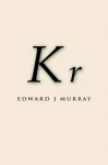 Kr - Edward J. Murray