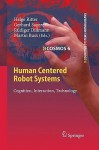 Human Centered Robot Systems: Cognition, Interaction, Technology - Helge Ritter, Gerhard Sagerer, Rüdiger Dillmann