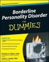 Borderline Personality Disorder for Dummies - Charles H. Elliott, Laura L. Smith