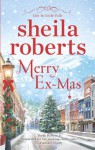 Merry Ex-Mas (Life in Icicle Falls) - Sheila Roberts