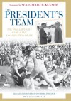 The President's Team - Michael Connelly, Edward M. Kennedy, Roger Staubach