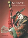 Ningyo: The Art of the Japanese Doll - Alan Scott Pate