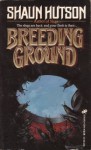 Breeding Ground - Shaun Hutson