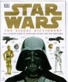 The Visual Dictionary of Star Wars, Episodes IV, V, & VI: The Ultimate Guide to Star Wars Characters and Creatures - David West Reynolds, Alexander Ivanov