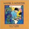 Maybe a Monster - Jill Creighton