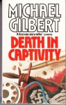 Death in Captivity - Michael Gilbert