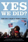 Yes We Did?: From King's Dream to Obama's Promise - Cynthia Griggs Fleming, Eleanor Holmes Norton