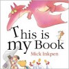 This Is My Book - Mick Inkpen