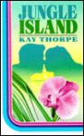 Jungle Island - Kay Thorpe