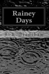 Rainey Days - R.E. Bradshaw