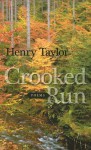 Crooked Run: Poems - Henry S. Taylor