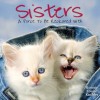 Sisters: A Force To Be Reckoned With - Bonnie Louise Kuchler