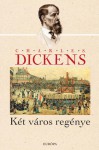 Két város regénye - Charles Dickens